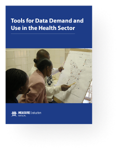 Tools for Data Demand and Use in the Health Sector: A Quick Guide