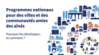 Couverture du diaporama "Programmes nationaux pour des villes et des communautés amies des aînés : pourquoi les développer, et comment".