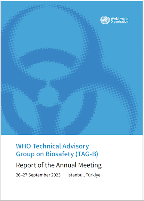 WHO Technical Advisory Group on Biosafety (TAG-B) report of the annual meeting, 26–27 September 2023, Istanbul, Türkiye