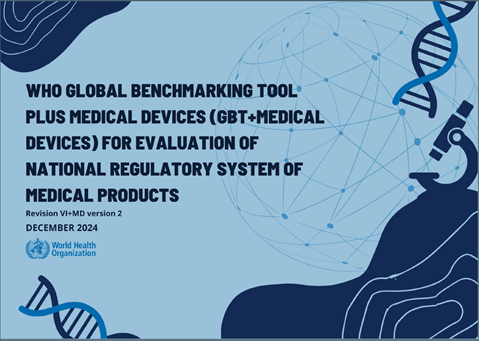 WHO Global Benchmarking Tool plus Medical Devices (GBT + Medical devices) for evaluation of National Regulatory system of medical products