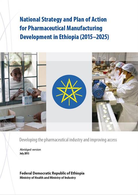 National strategy and plan of action for pharmaceutical manufacturing development in Ethiopia (2015–2025)