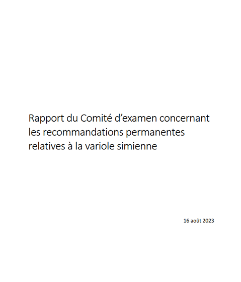 Rapport du Comité d’examen concernant
les recommandations permanentes
relatives à la variole simienne