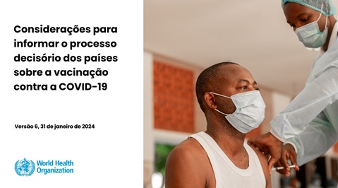 Considerações para informar o processo decisório dos países sobre a vacinação contra a COVID-19