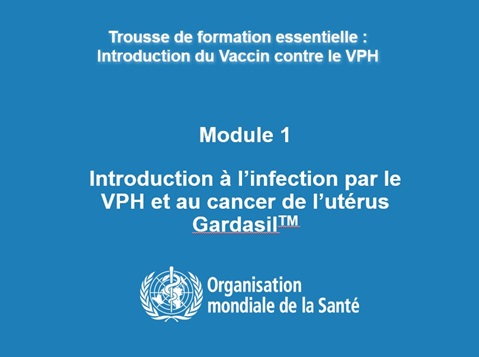Introduction à l’infection par le VPH et au cancer de l’utérus Gardasil®: Trousse de formation essentielle