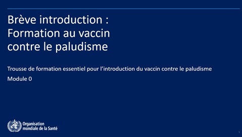 Trousses de formation essentiel pour l’introduction du vaccin contre le paludisme