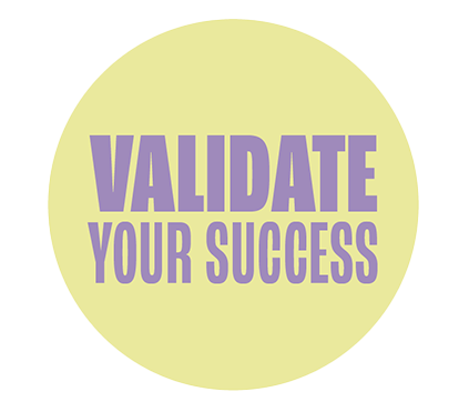 validate your success