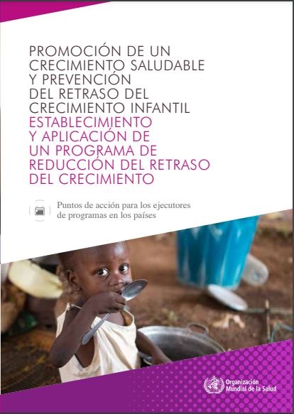 Promoción de un crecimiento saludable y prevención del retraso del crecimiento infantil establecimiento y aplicación de un programa de reducción del retraso del crecimiento