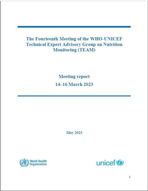 The Fourteenth Meeting of the WHO-UNICEF Technical Expert Advisory group on nutrition Monitoring (TEAM)