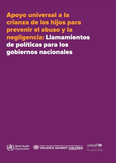 Apoyo universal a la crianza de los hijos para prevenir el abuso y la negligencia: Llamamientos de políticas para los gobiernos nacionales