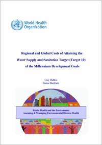 Global costs of attaining the water supply and sanitation target (target 10) of the Millennium Development Goals