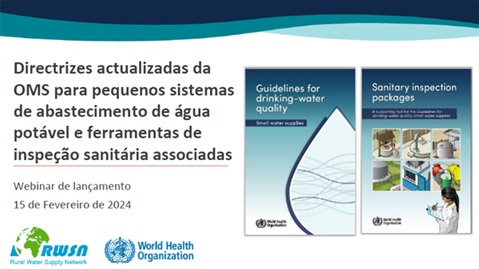 Directrizes actualizadas da OMS para pequenos sistemas de abastecimento de água potávele ferramentas de inspeção sanitária associadas