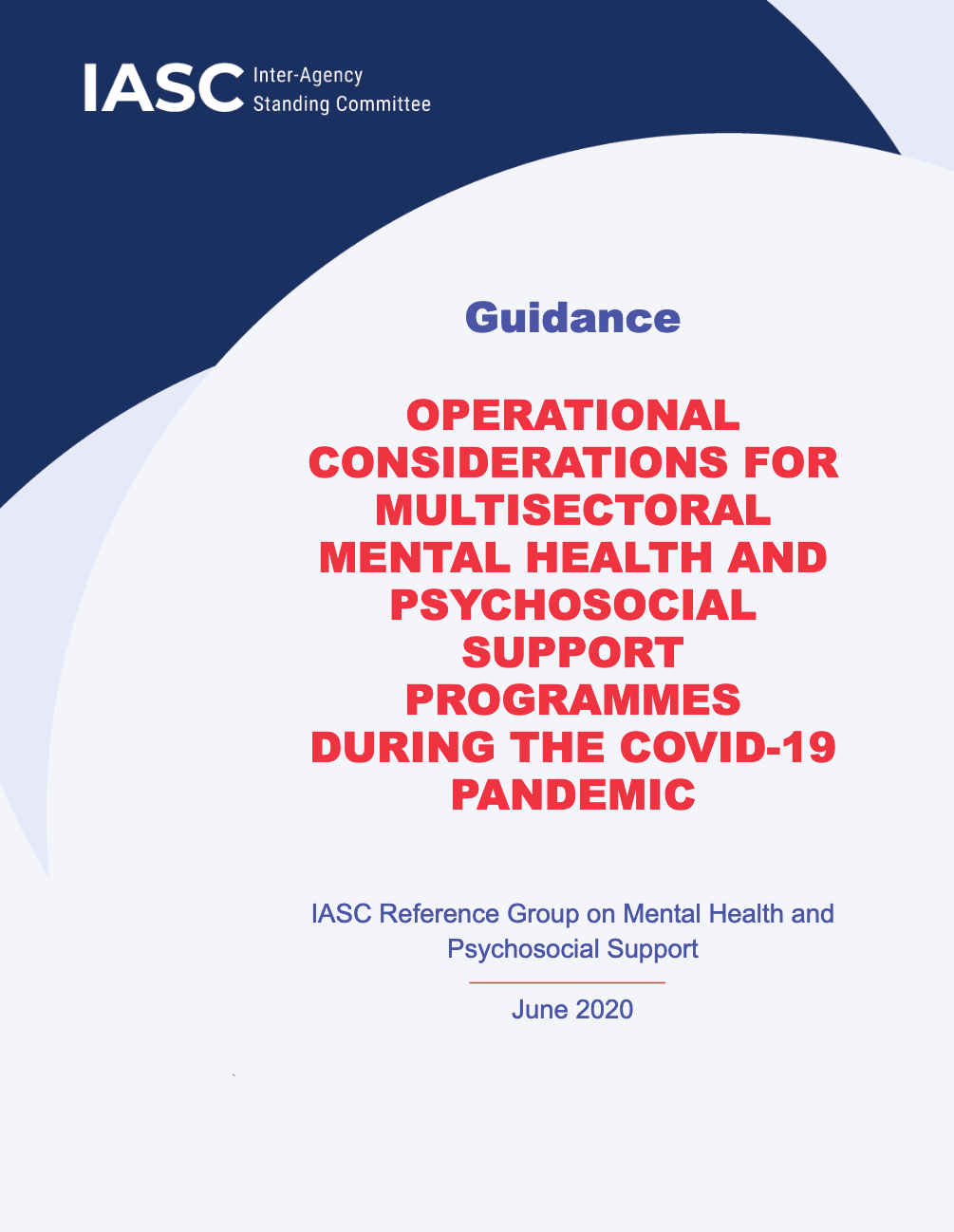IASC Guidance on Operational considerations for Multisectoral MHPSS Programmes during the COVID-19 Pandemic
