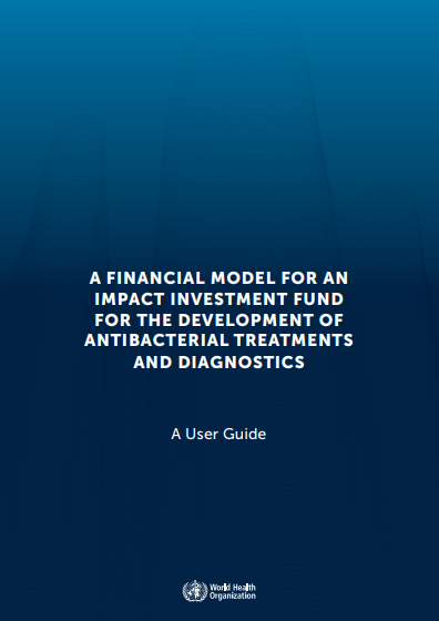 A financial model for an impact investment fund for the development of antibacterial treatments and diagnostics
