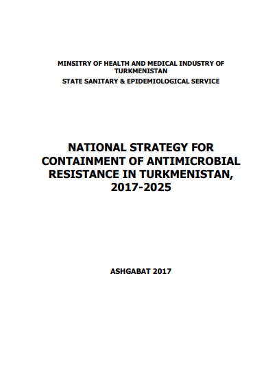 Turkmenistan: National strategy for containment of antimicrobial resistance in Turkmenistan