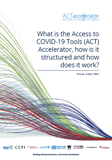 What is the Access to COVID-19 Tools (ACT) Accelerator, how is it structured and how does it work?