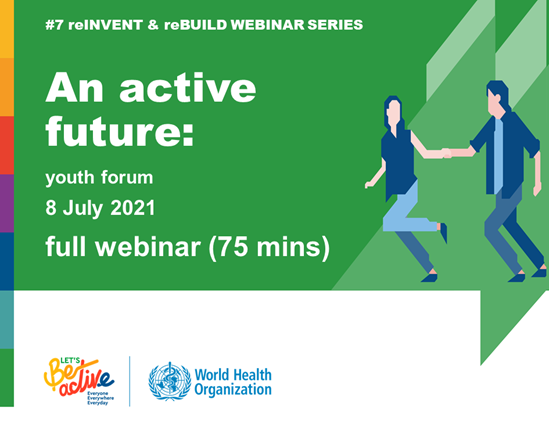 Webinar 7 An active future: Youth forum to co-create an active generation