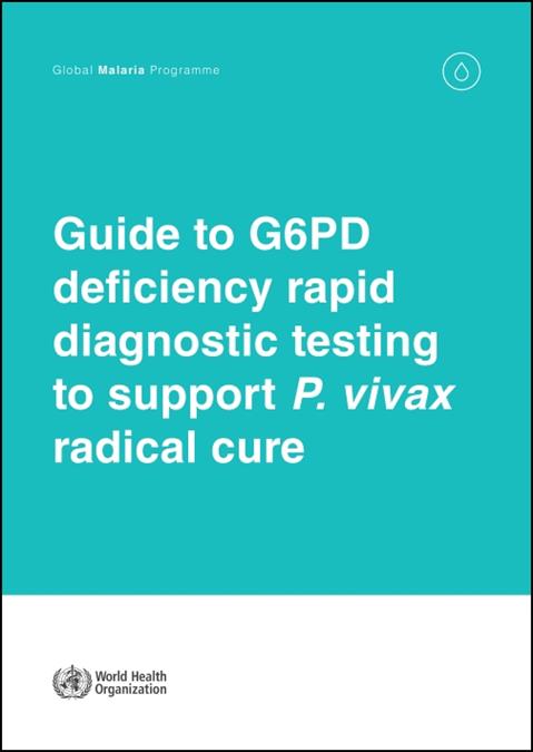 Guide To G6pd Deficiency Rapid Diagnostic Testing To Support P Vivax Radical Cure