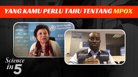 Sampul video tentang mpox. Terlihat seorang perempuan Asia berambut pendek berdiskusi dengan lelaki Afrika tanpa rambut. Teks di grafis Science in 5 Yang kamu perlu tahu tentang mpox.
