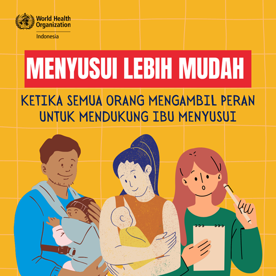 A poster promoting breastfeeding support, showing illustrations of three people - a father holding a baby, a mother nursing, and another woman taking notes, with Indonesian text saying "Menyusui Lebih Mudah" (Breastfeeding is Easier).