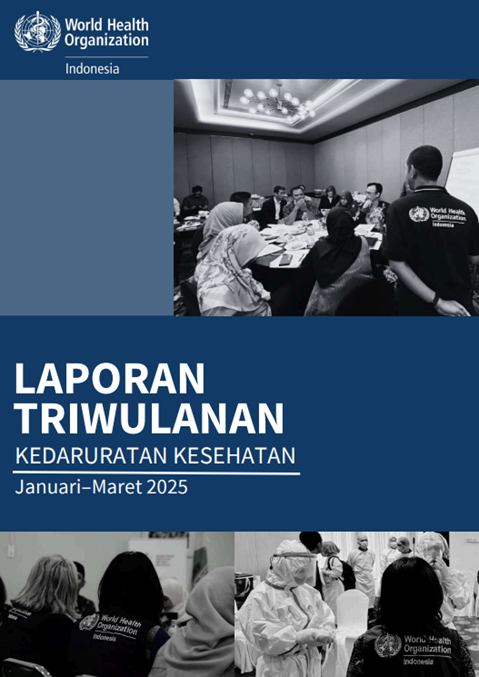 Laporan Triwulanan WHO Health Emergencies, Maret 2025