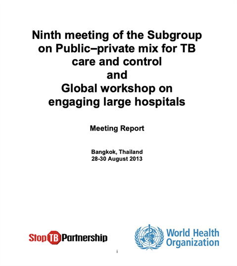 Ninth meeting of the Subgroup on Public–private mix for TB care and control and Global workshop on engaging large hospitals