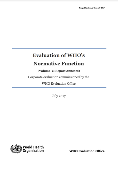 Evaluation of WHO’s normative function - Volume 2: Annexes - July 2017