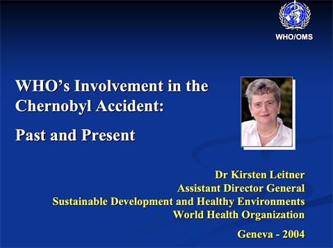 WHO's Involvement in the Chernobyl Accident: Past and Present