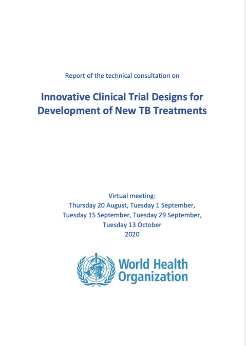 Report of the technical consultation on Innovative Clinical Trial Designs for Development of New TB Treatments