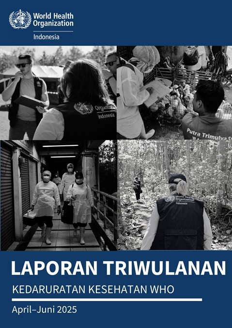 Laporan Triwulanan WHO Health Emergencies, Juni 2025