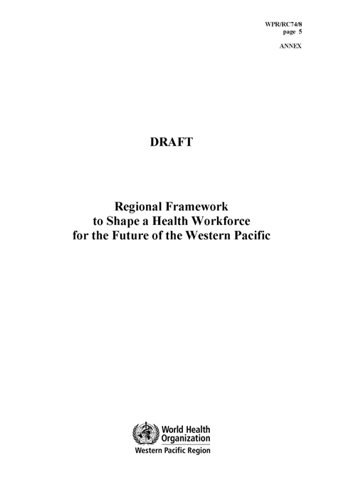 Draft Regional Framework
to Shape a Health Workforce
for the Future of the Western Pacific